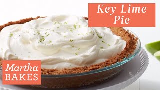 Martha Stewart’s Classic Key Lime Pie  Martha Bakes Recipes [upl. by Salsbury]