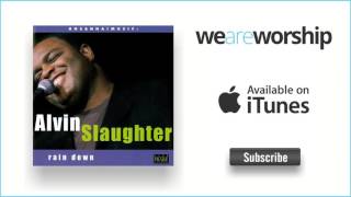 Alvin Slaughter  He Alone Is Worthy [upl. by Darian]