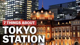 7 Things to know about Tokyo Station  japanguidecom [upl. by Aisanahta680]