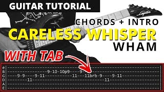 Careless Whisper  Wham Guitar CHORDS  SAX INTRO SOLO Tutorial [upl. by Ilrebma]