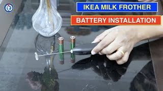 IKEA Milk Frother Battery Installation Procedure [upl. by Dahij]