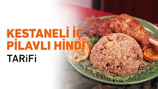 Kestaneli İç Pilavlı Hindi Tarifi [upl. by Arremat335]