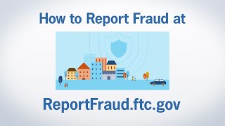 How to Report Fraud at ReportFraudftcgov  Federal Trade Commission [upl. by Nycila]