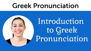 Introduction to Perfect Greek Pronunciation [upl. by Otreblif345]