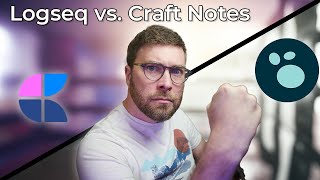 Logseq vs Craft  Which to Choose [upl. by Ellirpa849]