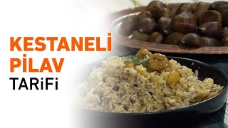 KESTANELİ PİLAV TARİFİ  KESTANELİ PİLAV NASIL YAPILIR [upl. by Fronia]