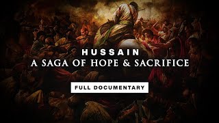 The Story of Hussain  Battle of Karbala  FULL DOCUMENTARY [upl. by Corey]