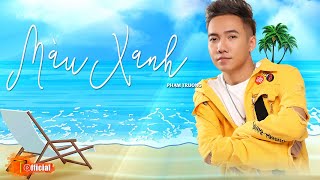 MÀU XANH  PHẠM TRƯỞNG  MV LYRIC [upl. by Sneve46]