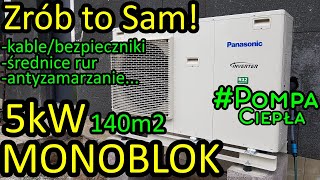 POMPA CIEPŁA PANASONIC MONOBLOK 5kW  Zrób To Sam [upl. by Edijabab]