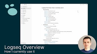 Logseq Overview How I currently use it [upl. by Ayela]