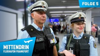 Deutschlands größte Polizeidienststelle Teil 1  Mittendrin  Flughafen Frankfurt 5 [upl. by Gregorio]