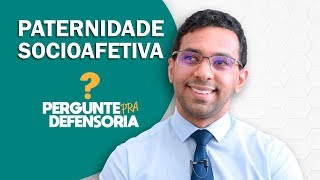 Paternidade socioafetiva O que é Como fazer o reconhecimento [upl. by Ynaffit]